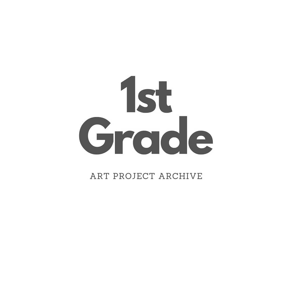 Grade-Level_First_ArtProjectArchive_AbbieUlstad_GGH