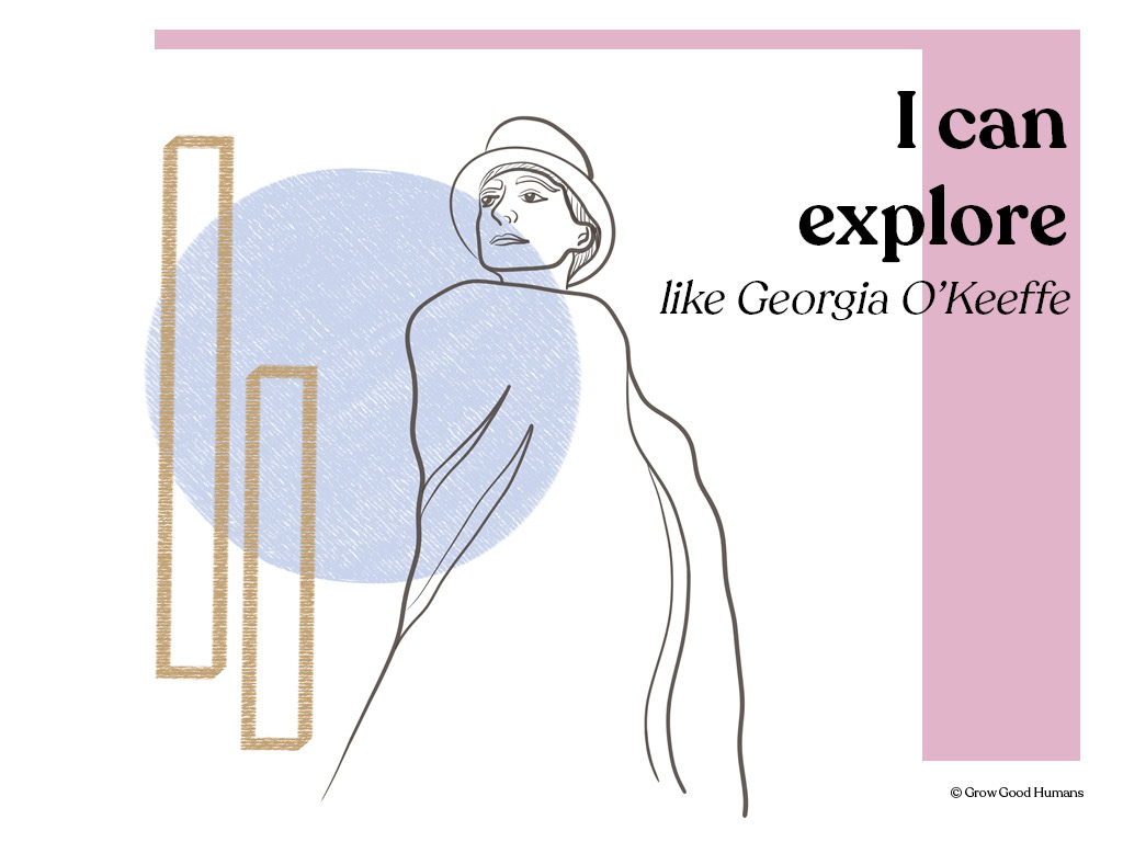 Georgia O'Keeffe affirmation poster by  Abbie Ulstad of Grow Good Humans